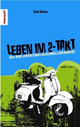 Bild vom Artikel Leben im 2-Takt: Aus dem Leben eines Blechrollerfahrers